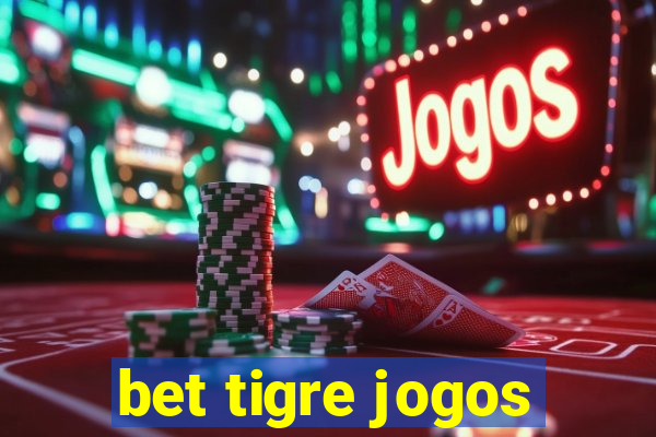 bet tigre jogos